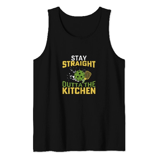 Stay Straight outta the Kitchen Pickleball Tank Tops