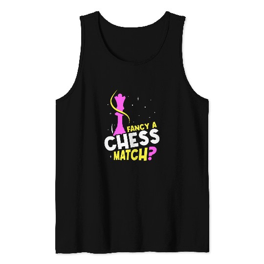 Fancy A Chess Match Girl Hobby Player Lover Tank Tops