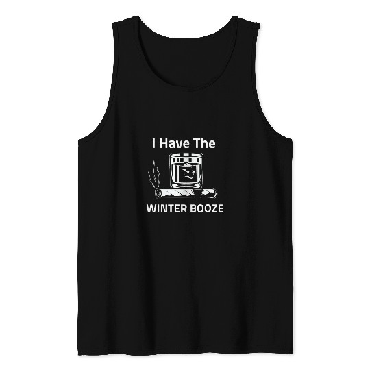 Have Winter Booze Blues Bourbon Whiskey Drinking Cigar Funny Tank Tops