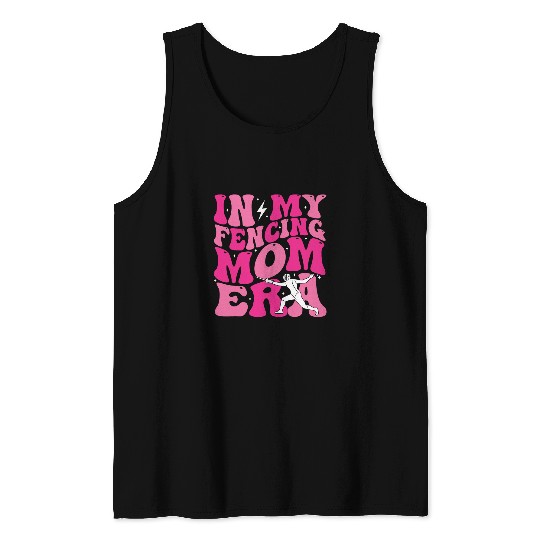 In My Fencing Mom Era Funny Groovy Fencer Fencing Sport Tank Tops