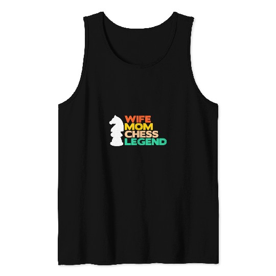 Wife Mom Chess Legend Board Game Player Mother Tank Tops