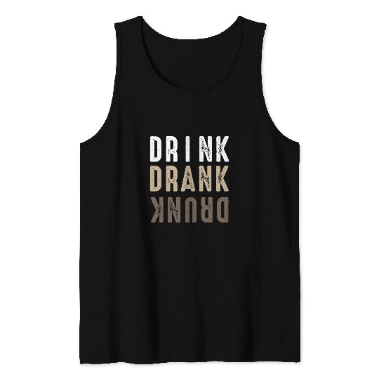 Drink Drank Drunk Alcoholic Liquor Drinking Party Alcohol Tank Tops