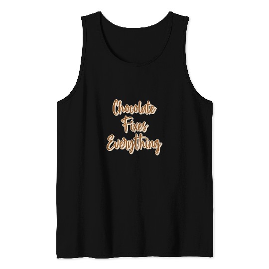 I Love Chocolate Fixes Everything vintages Chocolate Gifts Tank Tops