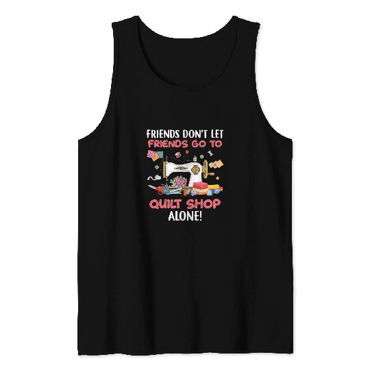 Sewing Quilting Machine Sewist Tailor Patchwork Quilt Shop Tank Tops