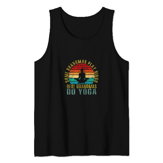 Some Grandmas Play Bingo Real Grandmas Do Yoga Funny Retro Tank Tops