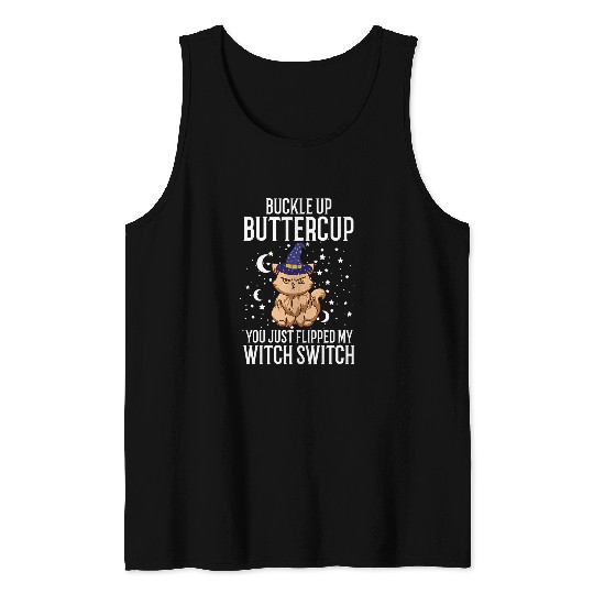 Buckle up Buttercup you just flipped my Witch Switch Horror Tank Tops