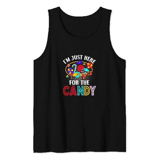 Cute Lollipop Sweets I m Just Here For The Candy Halloween 1 Tank Tops