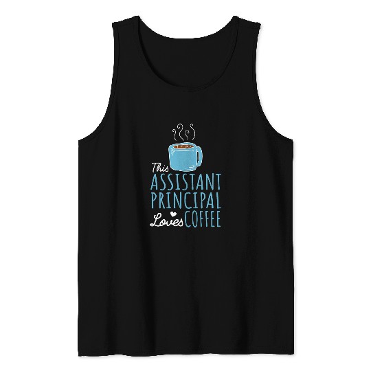 Coffee Lover Assistant Principal Tank Tops