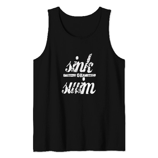 Sink or swim Vintage Feel Tank Tops