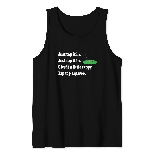 Happy Gilmore Quote - Just Tap It In Tank Tops