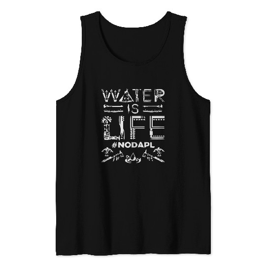 Water is Life #NoDAPL Tank Tops