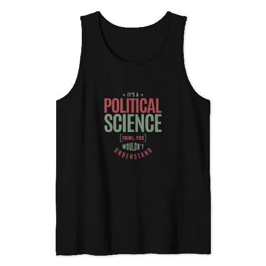 Political Science Thing Tank Tops