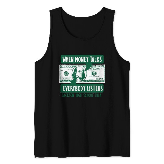 When Money Talks Everybody Listens Jackson High Sc Tank Top