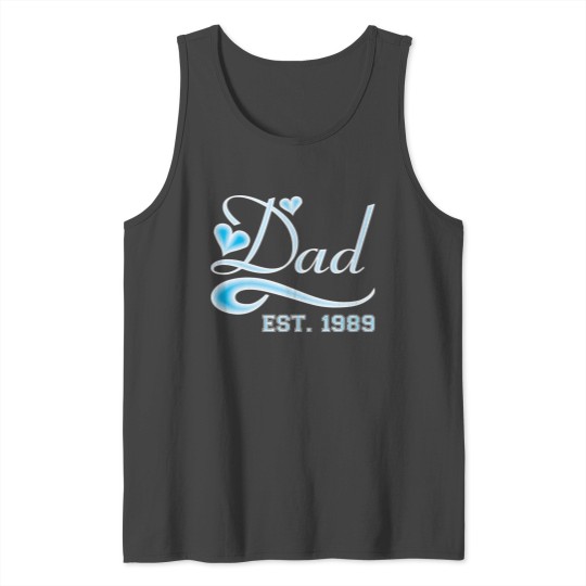 Dad Established 1989 Happy Fathers Day Tank Top
