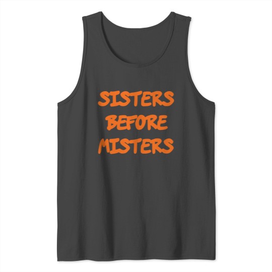 Sisters before Misters Tank Top