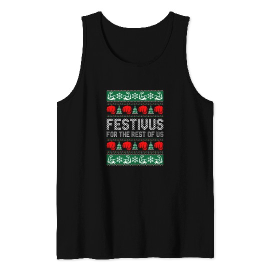 Festivus For The Best of Us Tank Tops