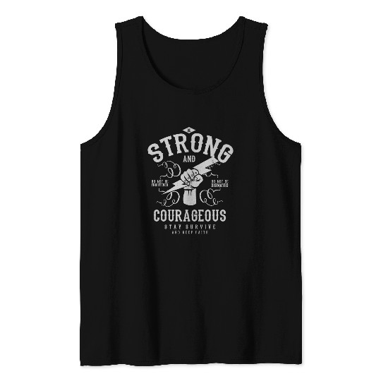 Be strong and courageous Tank Tops