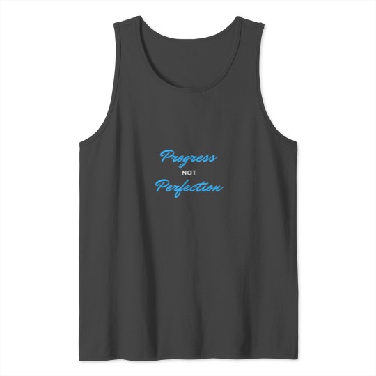 Progress Not Perfection. (Blue and White Script) Tank Top
