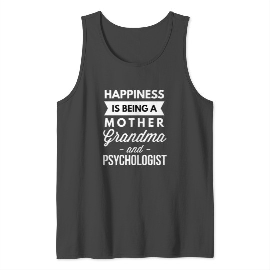Mother Grandma and Psychologist Tank Top