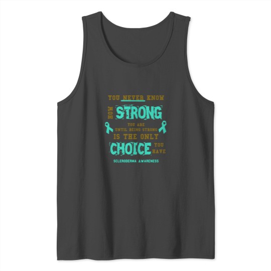 Be Strong For Scleroderma Awareness T Shirt Tank Top