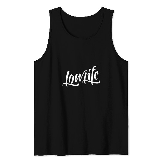 Low Life Over Flow Lowrider LowLife Tattoo Tank Tops