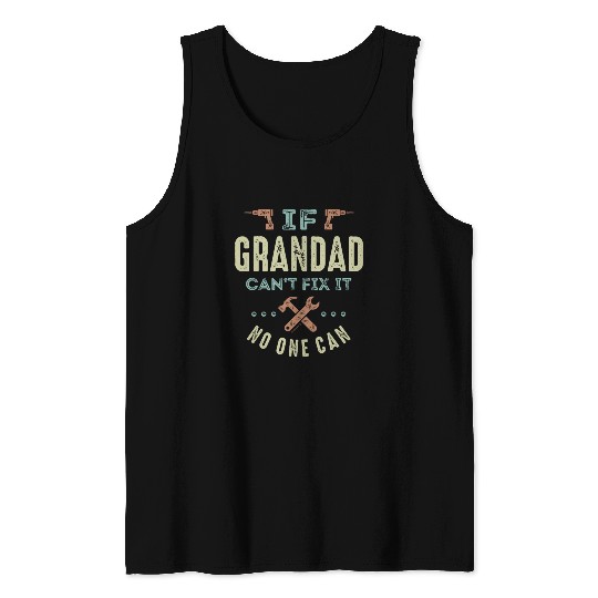 Grandad Can't Fix It Tank Top