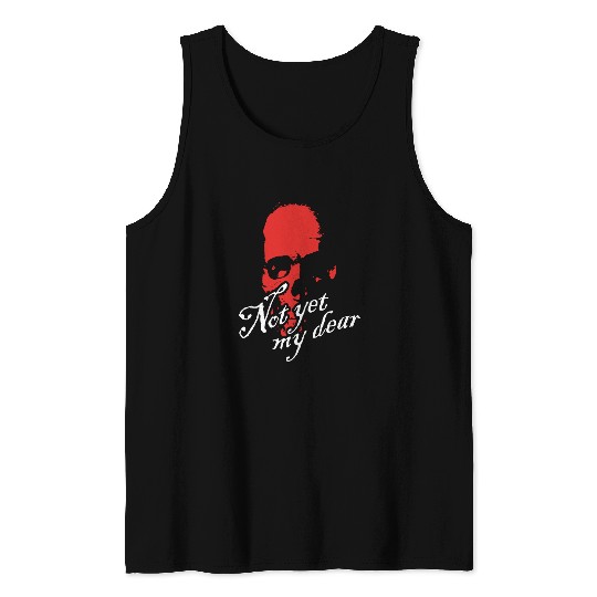 Not yet my dear - red skull Tank Top