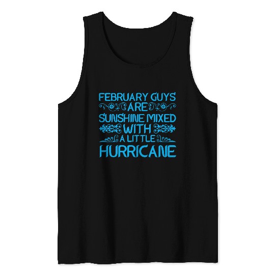 February Guys Are Sunshine Mixed With Hurricane Tank Top