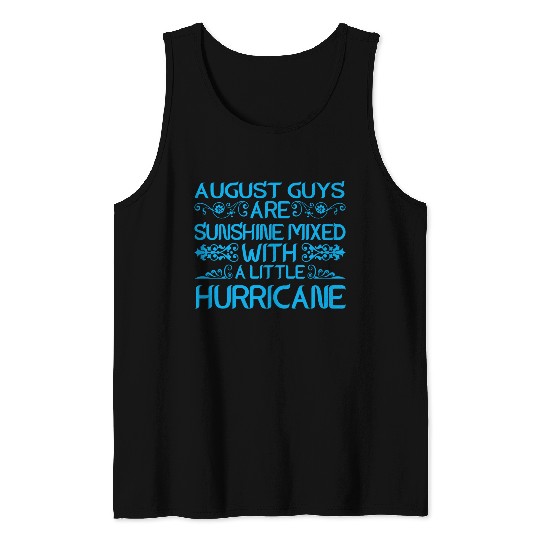 August Guys Are Sunshine Mixed With Hurricane Tank Top