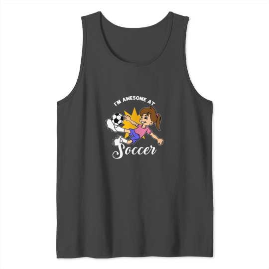 I'm Awesome At Soccer Girl Tank Top