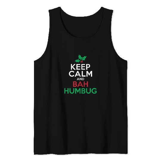 Keep Calm And Bah Humbug Mistletoe Scrooge Grumpy Tank Top