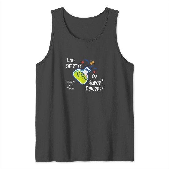Science Lab Safety or Super Powers Funny Super Tank Top