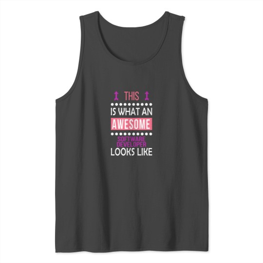 Software Developer Awesome Looks Cool Birthday Tank Top