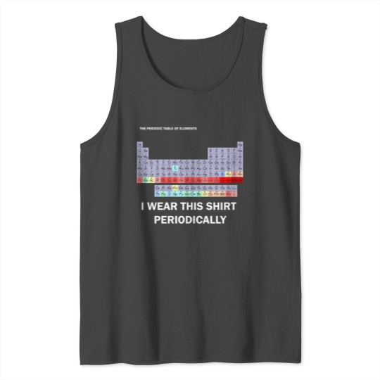 Periodic Table! Science Gift Idea Tank Top