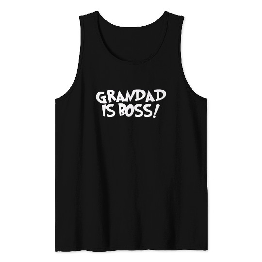 GRANDAD IS BOSS New Tank Top