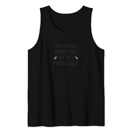 Science Puns Periodically Tank Top