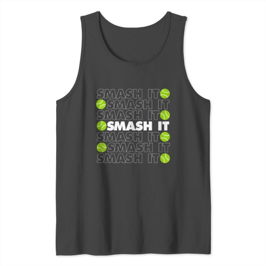 Smash It Tennis Player Saying Tank Top