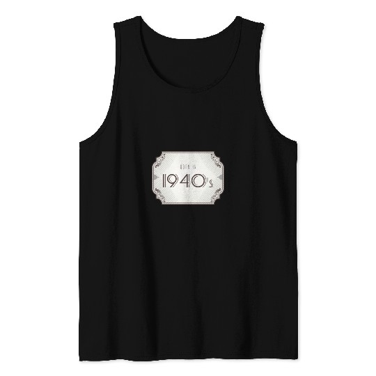 Born in 1940's Tshirt 40's Tank Top