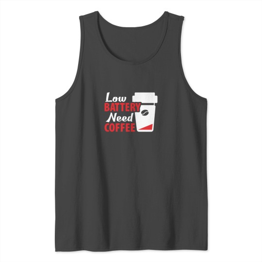 Funny Low Battery Need Coffee, Stress Reliever, Tank Top