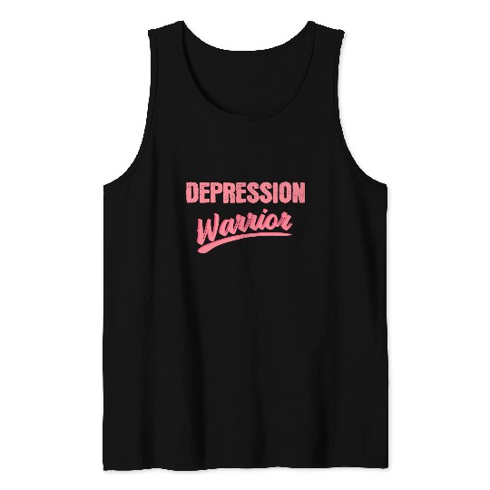 Depression Fighter Depressed Funny saying gift Tank Top