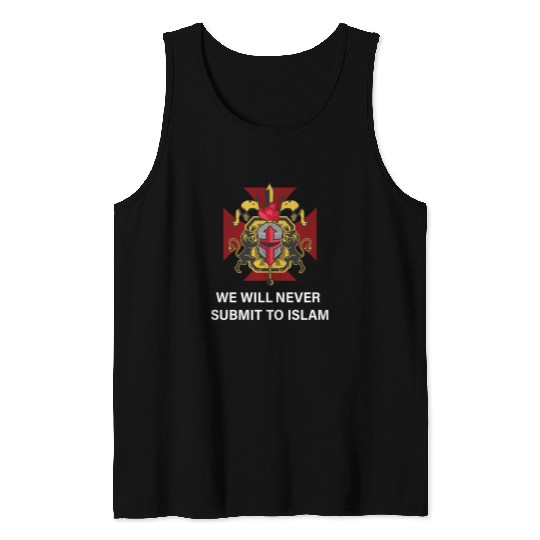 We will never submit to Islam! Tank Tops