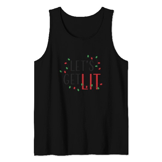 Lets get Lit Tank Top