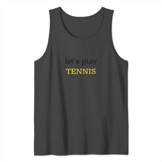 Play Tennis Design Tank Top