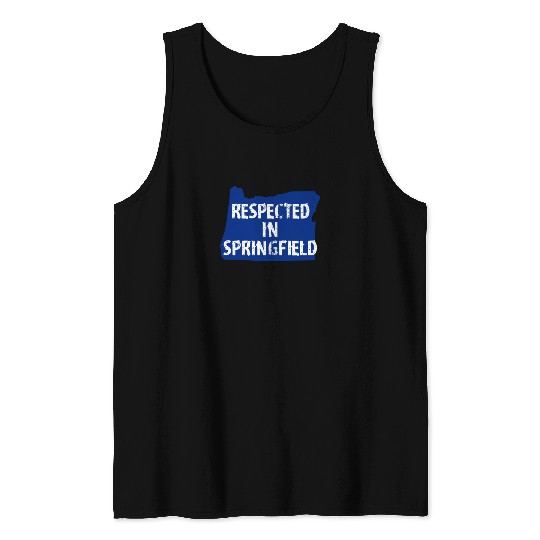 Respected In Springfield Oregon Tank Top