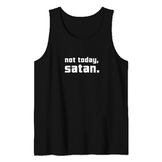 "Not Today, Satan" Graphic Tank Top