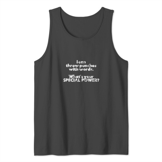 Powerful Words Quote Clever Statement Tank Top