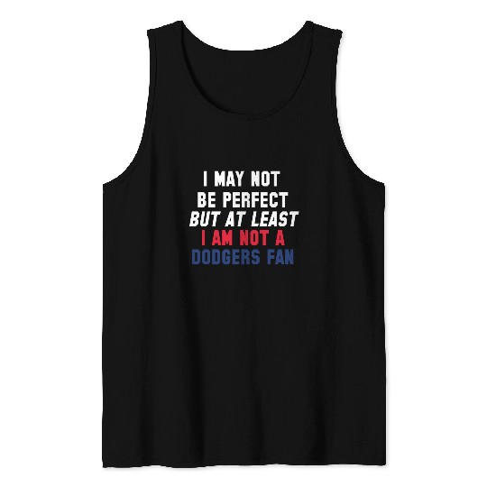 Not A Dodgers Fan Tank Tops