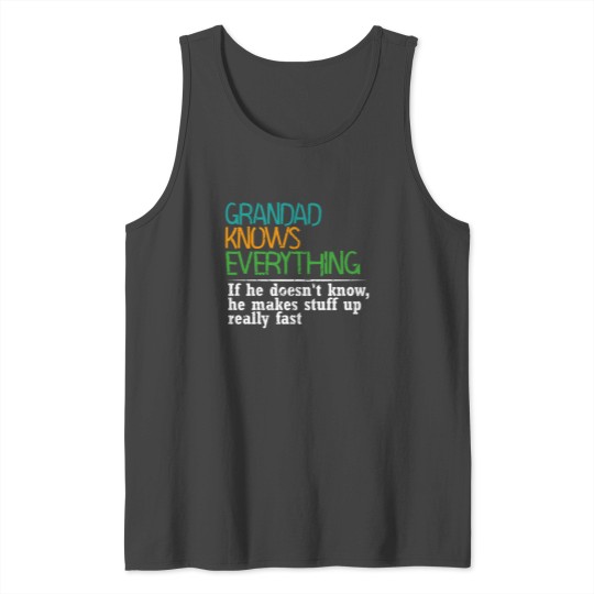 GRANDAD KNOWS EVERYTHING - GIFT FOR GRANDAD - FUNN Tank Top