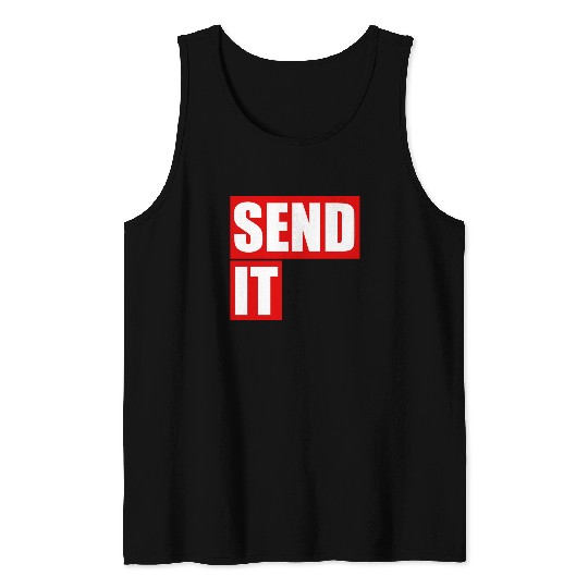 Send it Tank Tops