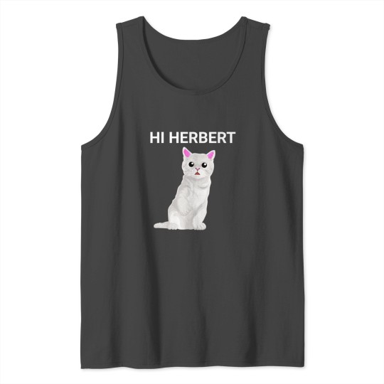 Hi Herbert Cat Meme Tank Top
